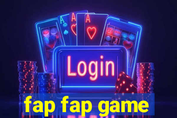 fap fap game